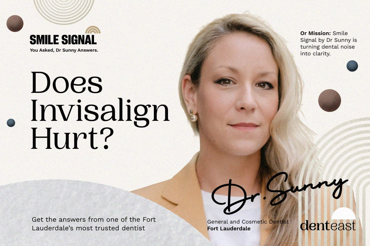 Dentist-in-Fort-Lauderdale_Denteast_Does-Invisalign-Hurt