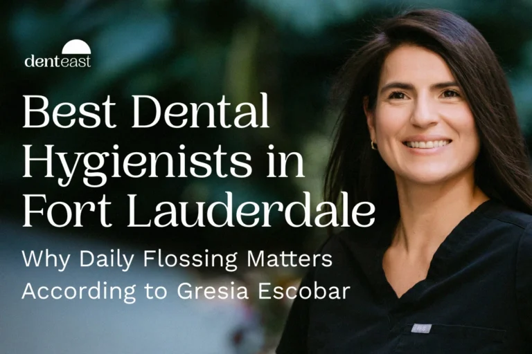 Dental Hygienist in Fort Lauderdale at Denteast