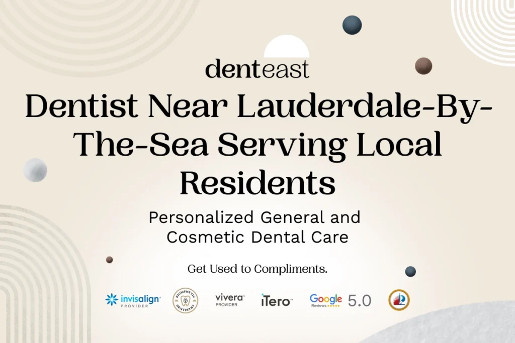 Dentist Near Lauderdale-By-The-Sea Florida Denteast