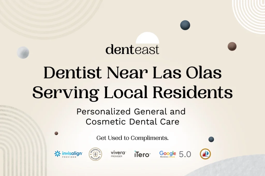Dentist Near Las Olas Florida Denteast