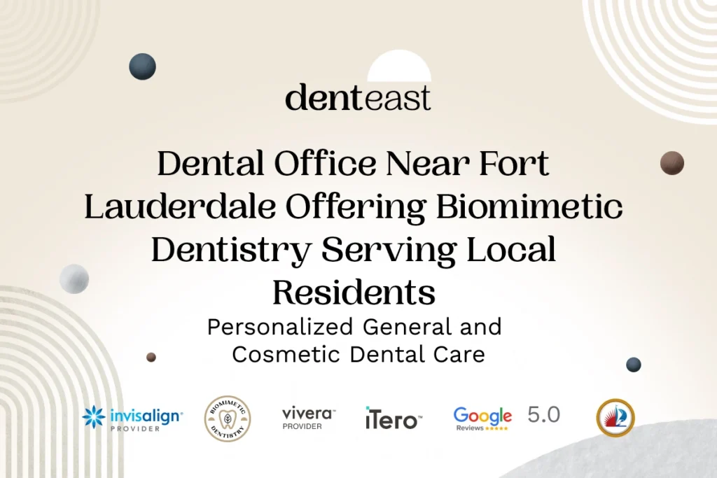 Biomimetic Dentistry Near Fort Lauderdale Florida