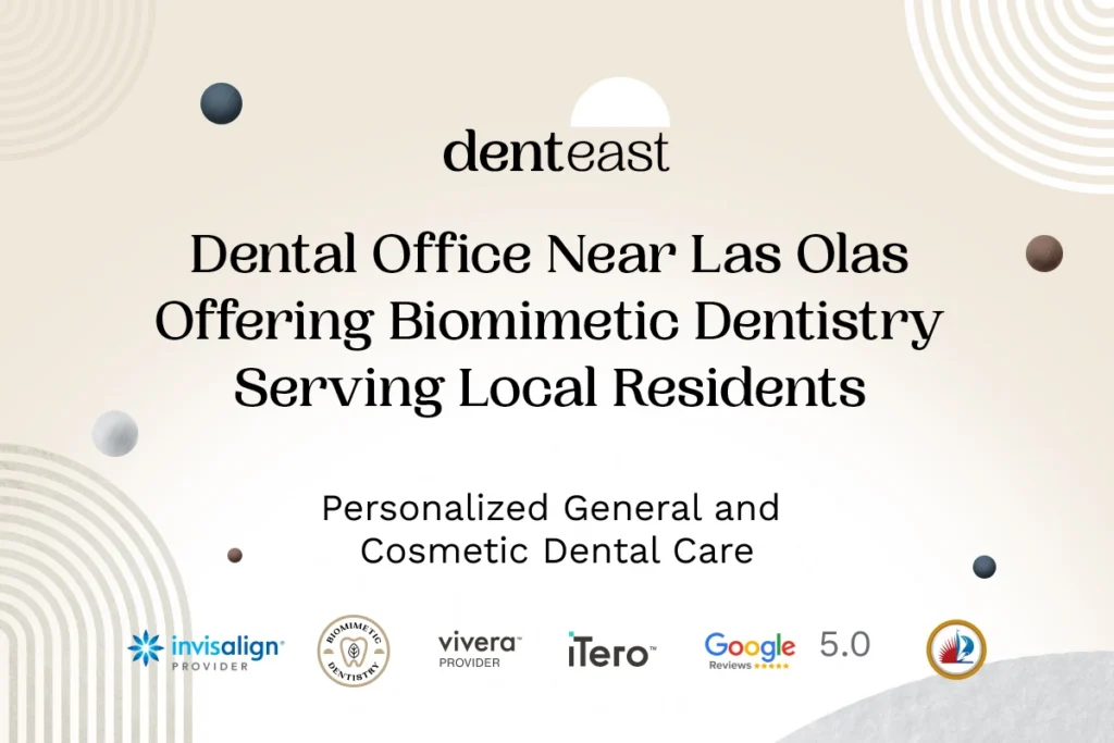 Biomimetic Dentistry Near Las Olas Florida