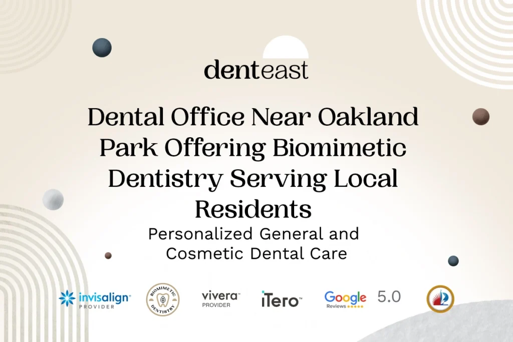 Biomimetic Dentistry Near Oakland Park Florida