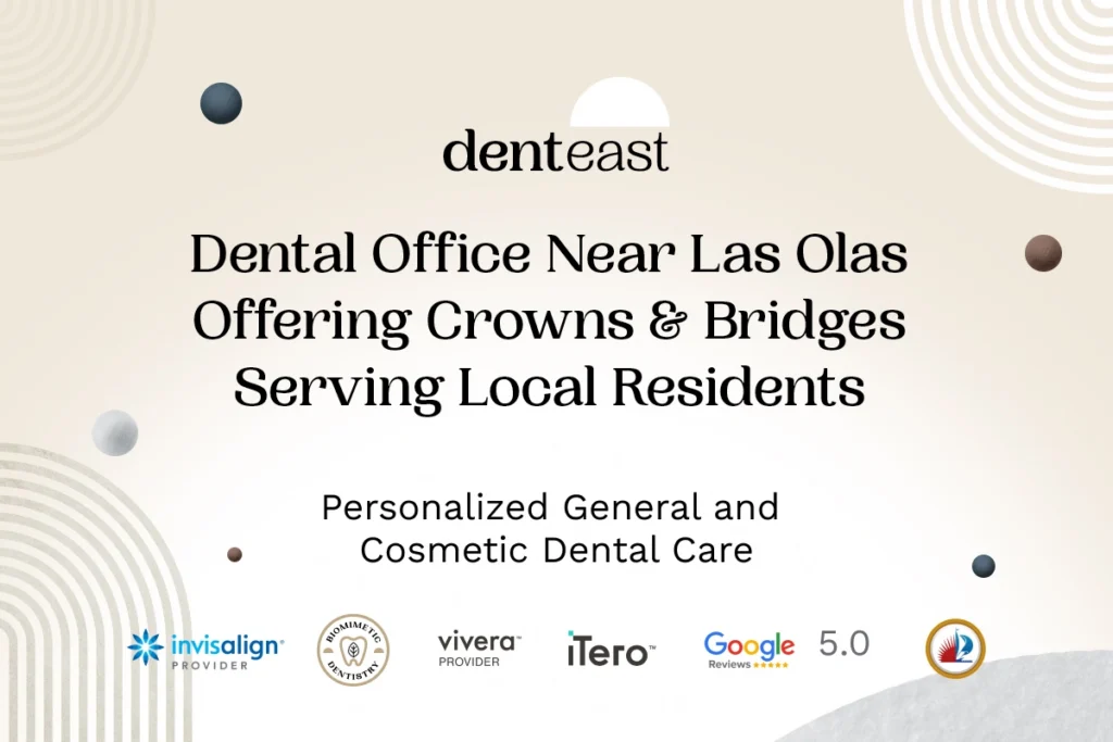 Dental Crowns Near Las Olas Florida