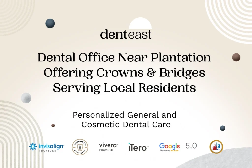 Dental Crowns Near Plantation Florida
