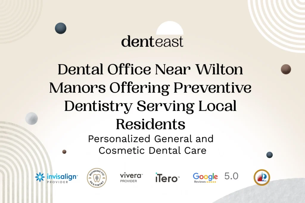 Preventive Dentistry Near Wilton Manors Florida