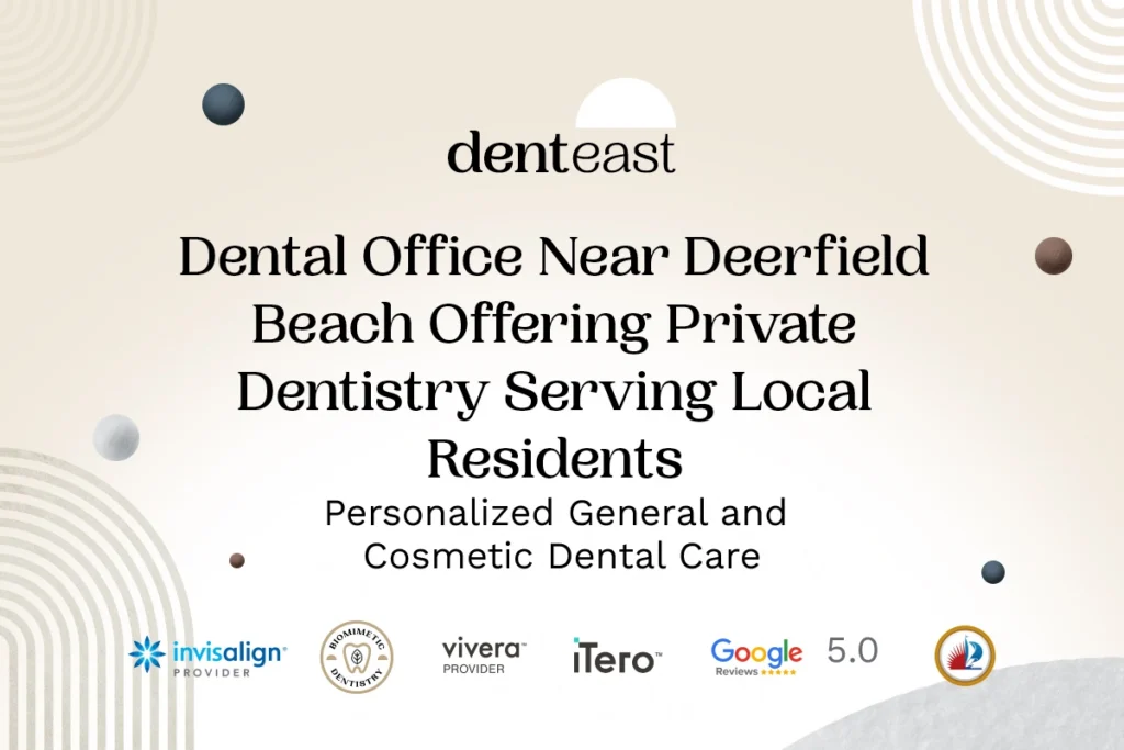 Private Dentistry Near Deerfield Beach Florida