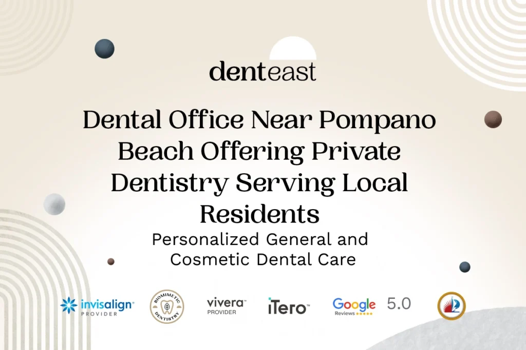 Private Dentistry Near Pompano Beach Florida