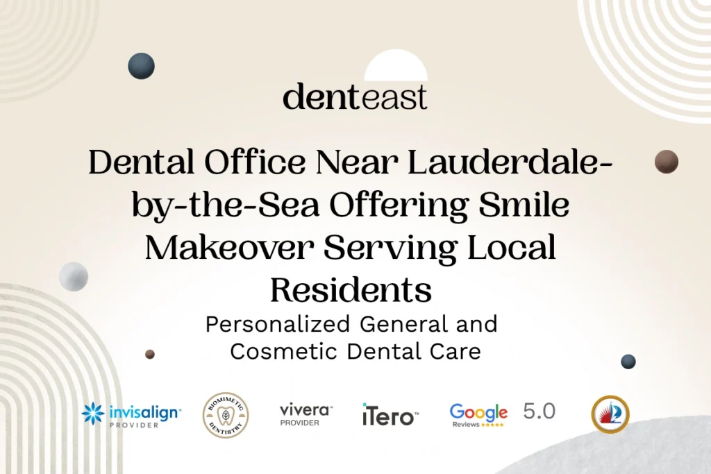 Smile Makeovers Near Lauderdale-by-the-Sea Florida