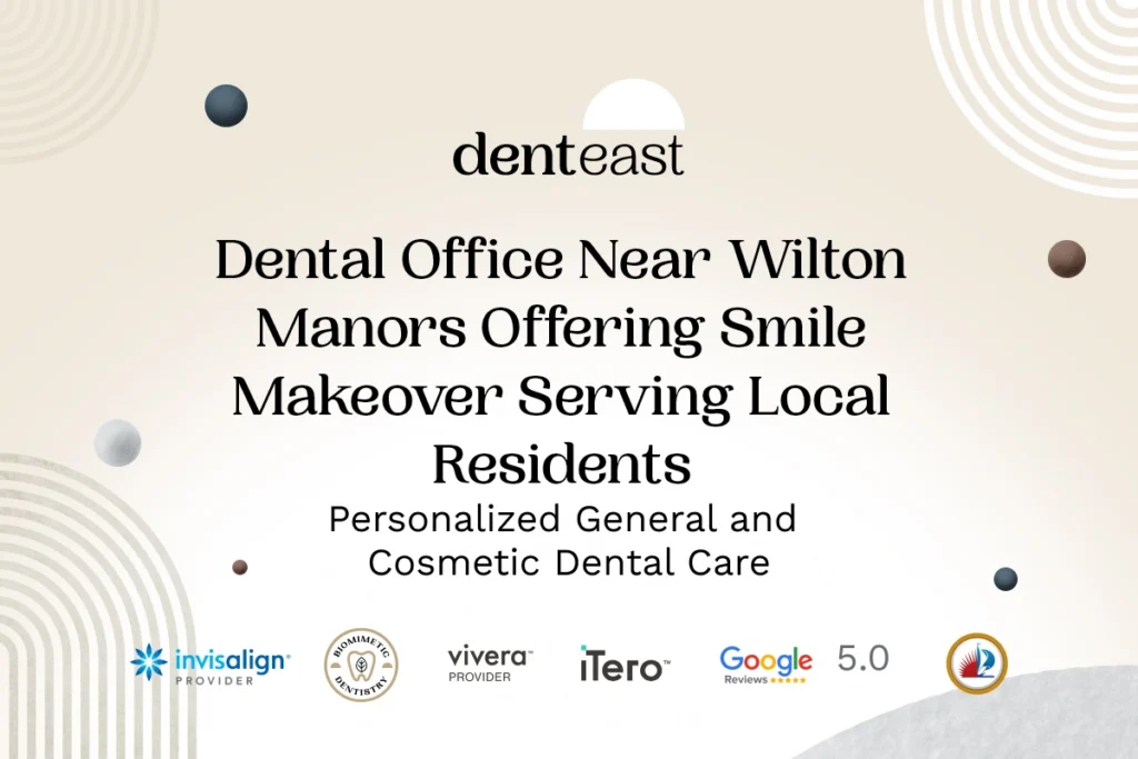 Smile Makeovers Near Wilton Manors Florida